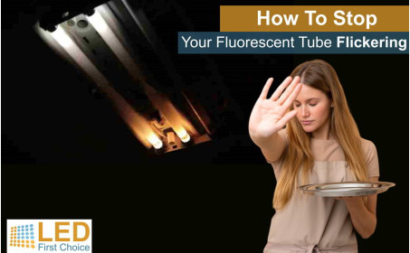 How To Stop Your Fluorescent Tube Flickering (May 2025 update) How To Stop Your Fluorescent Tube Flickering (May 2025 update)