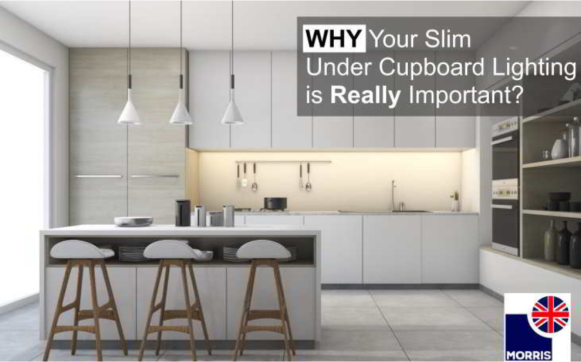 Why Your Slim Under Cupboard Lighting is Really Important?