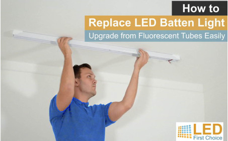How to Replace LED Batten Light: Upgrade from Fluorescent Tubes Easily (May 2025 update) How to Replace LED Batten Light: Upgrade from Fluorescent Tubes Easily (May 2025 update)